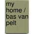 My home / Bas van Pelt