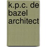 K.p.c. de bazel architect by Reinink