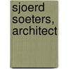 Sjoerd Soeters, architect door H. Ibelings