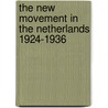 The new movement in the Netherlands 1924-1936 door J. Molema