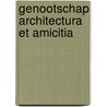 Genootschap architectura et amicitia by Schilt