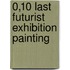 0,10 last futurist exhibition painting