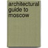 Architectural guide to Moscow