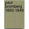 Paul bromberg 1893-1949 door Teunissen