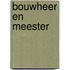 Bouwheer en meester