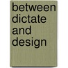 Between dictate and design door Staal