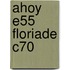 Ahoy e55 floriade c70
