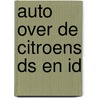 Auto over de citroens ds en id door Jaap van Triest