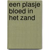 Een plasje bloed in het zand door C. Brants