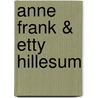 Anne Frank & Etty Hillesum by D. de Costa