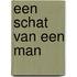 Een schat van een man