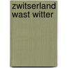 Zwitserland wast witter door Michael R. Ziegler