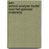 Een school-analyse-model voor het speciaal onderwijs door E. Kool
