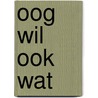 Oog wil ook wat door Kooi