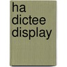 Ha dictee display by Inez van Eyk