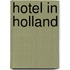 Hotel in holland