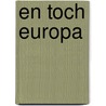 En toch europa by Unknown