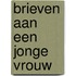 Brieven aan een jonge vrouw