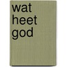 Wat heet god door Oosterhuis