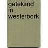 Getekend in westerbork door Onbekend