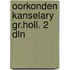 Oorkonden kanselary gr.holl. 2 dln