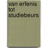 Van erfenis tot studiebeurs by Booy
