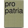 Pro Patria by L.H. Maas