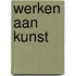 Werken aan kunst