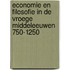 Economie en filosofie in de Vroege Middeleeuwen 750-1250