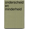 Onderscheid en minderheid door Herman Diederiks