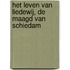 Het leven van Liedewij, de maagd van Schiedam
