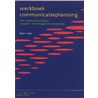Werkboek communicatieplanning door P. 'T. Lam