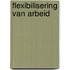 Flexibilisering van arbeid