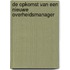 De opkomst van een nieuwe overheidsmanager