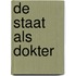 De staat als dokter