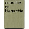 Anarchie en hierarchie by R.H. Lieshout