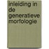 Inleiding in de generatieve morfologie