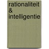 Rationaliteit & intelligentie by F. Daalderop