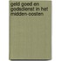 Geld goed en godsdienst in het midden-oosten