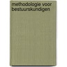 Methodologie voor bestuurskundigen door M.A. Zwanenburg
