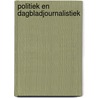 Politiek en dagbladjournalistiek by Jansen