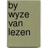 By wyze van lezen door Alphen
