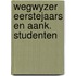 Wegwyzer eerstejaars en aank. studenten