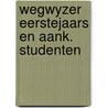 Wegwyzer eerstejaars en aank. studenten door Loos