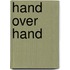 Hand over hand