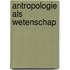 Antropologie als wetenschap