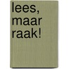 Lees, maar raak! door A.M. Duinhoven