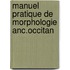 Manuel pratique de morphologie anc.occitan