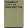 Syntaktische theorie en taalbeschryving by Blom