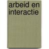 Arbeid en interactie by Korthals